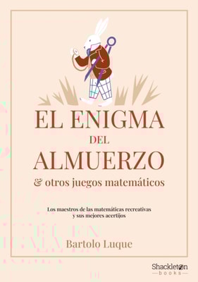 El enigma del almuerzo y otros juegos matemáticos
