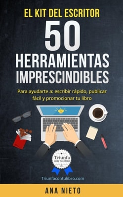 El Kit del escritor: 50 herramientas imprescindibles