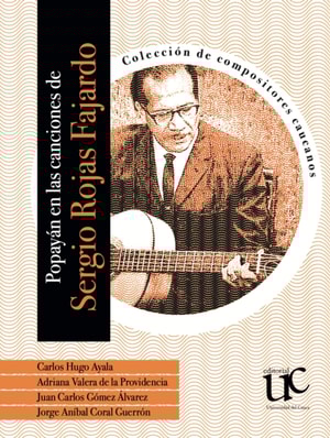 Popayán en las canciones de Sergio Rojas Fajardo