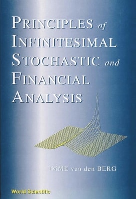 Principles Of Infinitesinal Stochastic & Financial Analysis