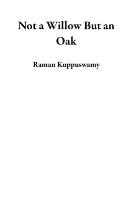 Not a Willow But an Oak