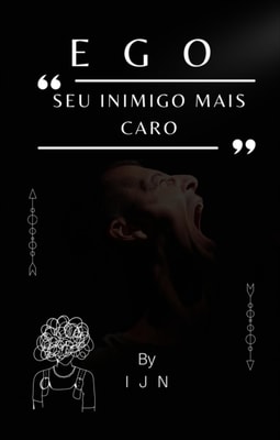 EGO - Seu inimigo mais caro