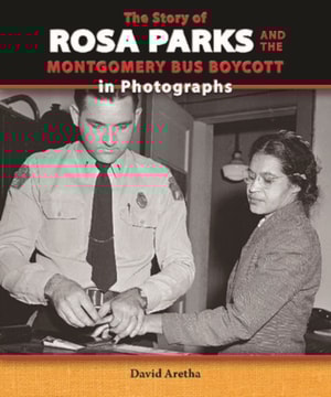 Story of Rosa Parks and the Montgomery Bus Boycott in Photographs