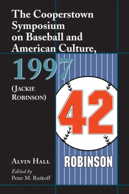 Cooperstown Symposium on Baseball and American Culture, 1997 (Jackie Robinson)