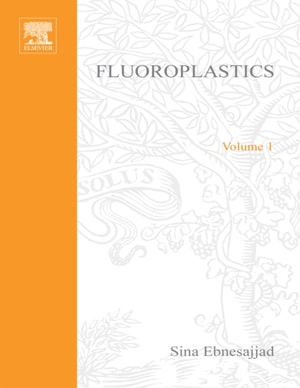 Fluoroplastics, Volume 1