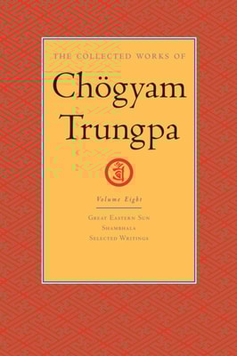 Collected Works of Chogyam Trungpa: Volume 8