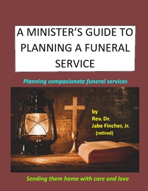 Minister's Guide to Planning a Funeral Service