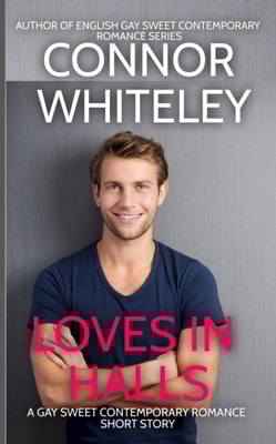 Love In Halls: A Gay Sweet Contemporary Romance Short Story