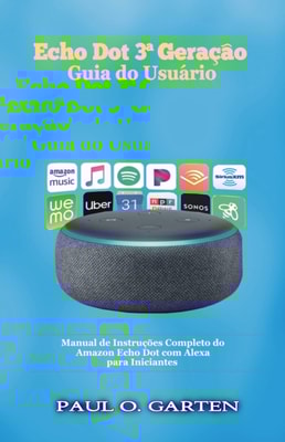 Echo Dot 3ª Geração - Guia do Usuário