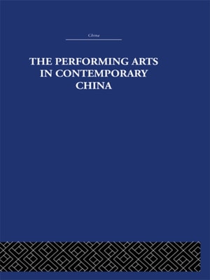 Performing Arts in Contemporary China