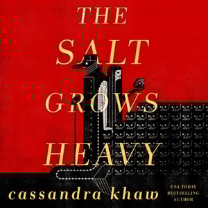Salt Grows Heavy