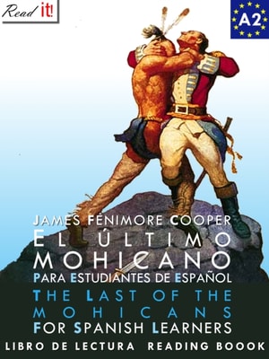 El ultimo mohicano para estudiantes de espanol. Libro de lectura Nivel A2. Principiantes