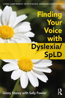 Finding Your Voice with Dyslexia/SpLD