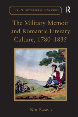 Military Memoir and Romantic Literary Culture, 1780-1835