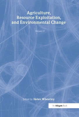 Agriculture, Resource Exploitation, and Environmental Change