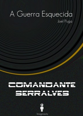 Guerra Esquecida  (Comandante Serralves)