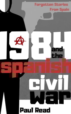 1984 And The Spanish Civil War