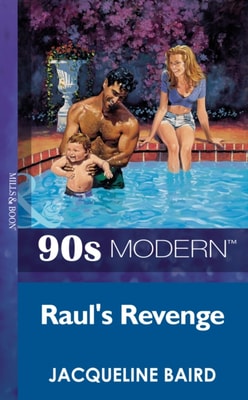 Raul's Revenge (Mills & Boon Vintage 90s Modern)