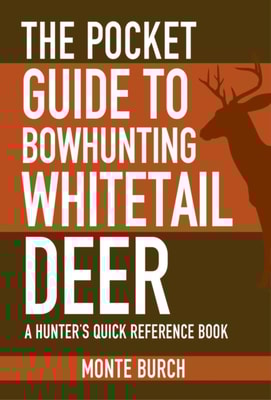 Pocket Guide to Bowhunting Whitetail Deer