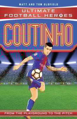 Ultimate Football Heroes: Coutinho (Top Ballers 9)