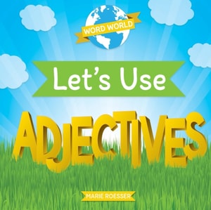 Let's Use Adjectives