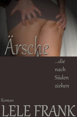Ärsche die nach Süden ziehen