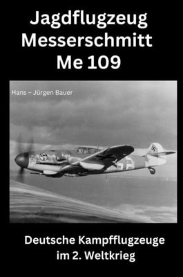 Jagdflugzeug Messerschmitt Me 109