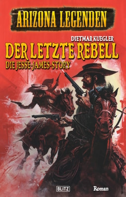Western Legenden 17: Der letzte Rebell