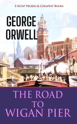 Road to Wigan Pier