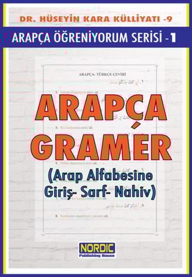 Arapca Ogreniyorum Serisi 1- Arapca Gramer (Arap Alfabesine Giris-Sarf-Nahiv)