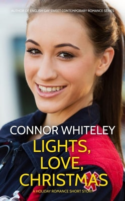 Lights, Love, Christmas: A Holiday Romance Short Story