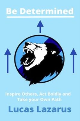 Be Determined: How to Be Motivated, Persistent and Successful