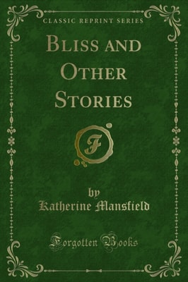 Bliss and Other Stories