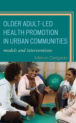 Older Adult-Led Health Promotion in Urban Communities