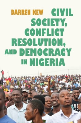 Civil Society, Conflict Resolution, and Democracy in Nigeria
