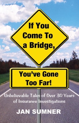 If You Come To A Bridge, You've Gone Too Far!