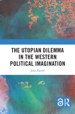 Utopian Dilemma in the Western Political Imagination