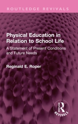 Physical Education in Relation to School Life