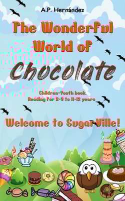 Wonderful World of Chocolate: Welcome to SugarVille!