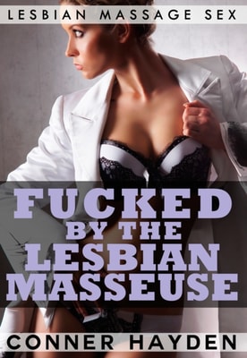 Fucked by the Lesbian Masseuse