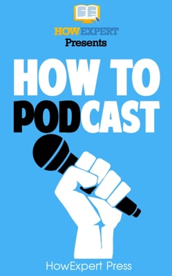 How to Podcast: Your Step-By-Step Guide to Podcasting
