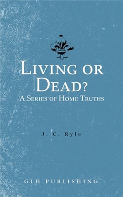 Living or Dead? A Series of Home Truths