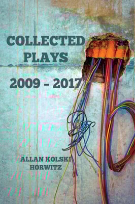 Horwitz: Collected Plays: 2009 - 2017