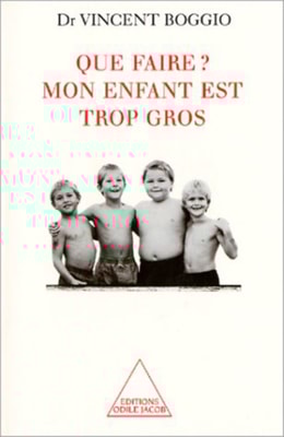 Que faire ? Mon enfant est trop gros