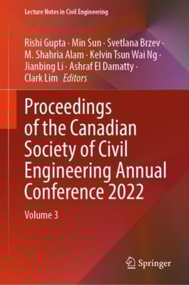 Proceedings of the Canadian Society of Civil Engineering Annual Conference 2022