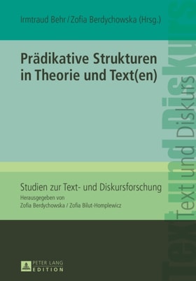 Praedikative Strukturen in Theorie und Text(en)