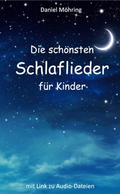Die schonsten Schlaflieder fur Kinder