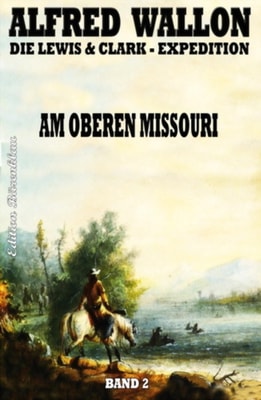 Am Oberen Missouri