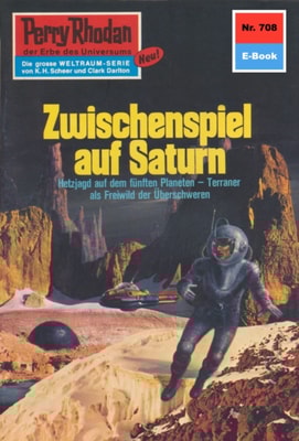 Perry Rhodan 708: Zwischenspiel auf Saturn