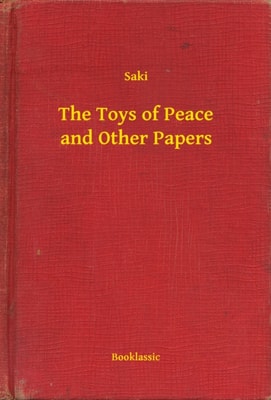 Toys of Peace and Other Papers
